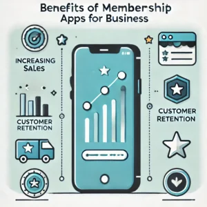 Benefits of Membership Apps for Business